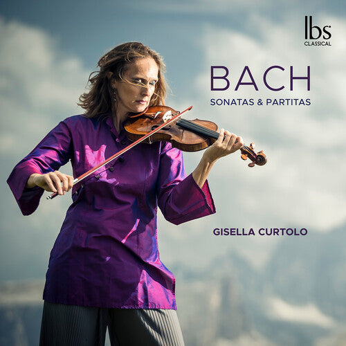 Bach, J.S. / Curtolo: J.S. Bach: Violin Sonatas & Partitas