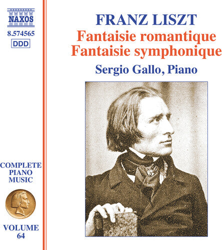 Liszt / Gallo: Liszt: Complete Piano Music, Vol. 64 - Fantaisie romantique; Fantaisie symphonique