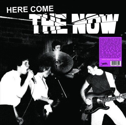 Now: Here Come The Now