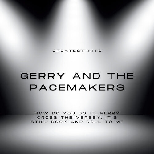 Gerry and the Pacemakers: Greatest Hits of Gerry and the Pacemakers