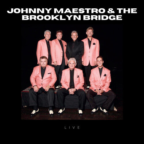 Maestro, Johnny and the Brooklyn Bridge: Johnny Maestro and the Brooklyn Bridge - LIVE!