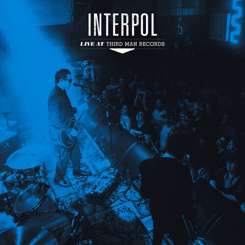 Interpol: Live At Third Man Records