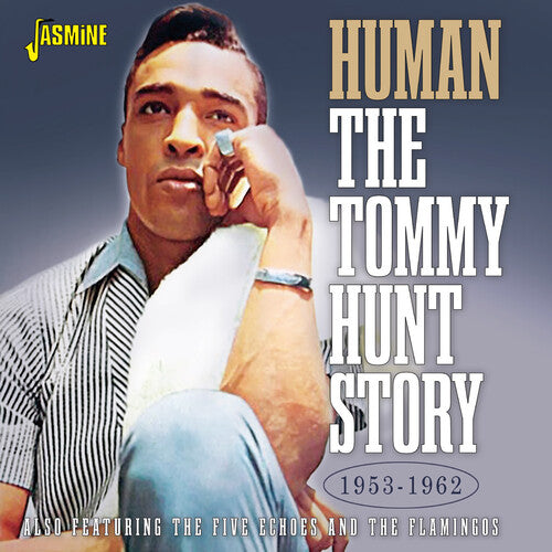 Hunt, Tommy: Human: The Tommy Hunt Story 1953-1962