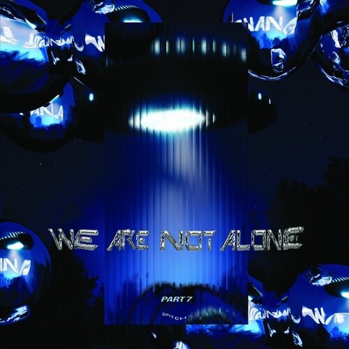 We Are Not Alone: Part 7 / Various: We Are Not Alone: Part 7 / Various