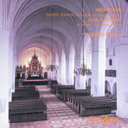 Reger / Reubke / Krebs: Zweite Sonate / Sonate-The 94th Psalm