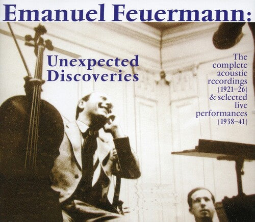 Feuermann, Emanuel: Unexpected Discoveries