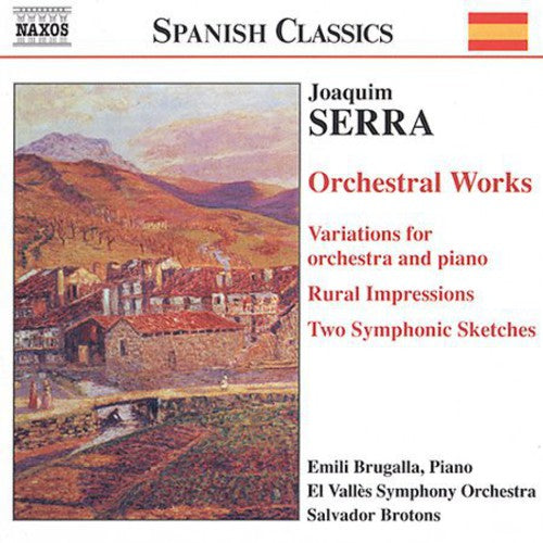 Serra / Brugalla / Brotons: Orchestral Works