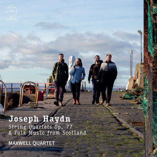 Haydn / Maxwell Quartet: Haydn: String Quartets, Op. 77; Folk Music from Scotland