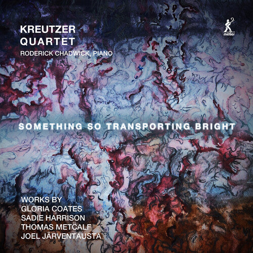 Coates / Harrison / Kreutzer Quartet: Something So Transporting Bright