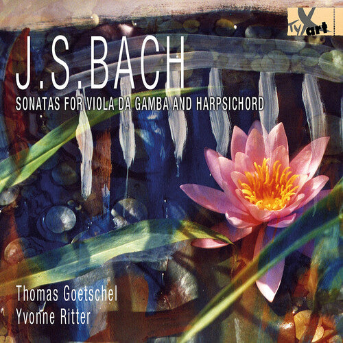 Bach, J.S. / Goetschel / Ritter: Sonatas for Viola Da Gamba & Harpsichord, BWV