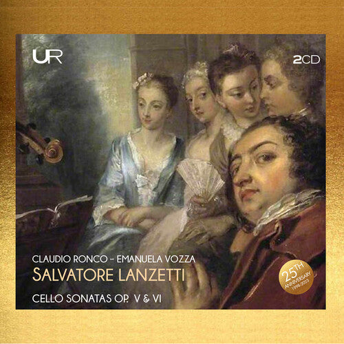 Lanzetti / Ronco / Vozza: Cello Sonatas Op. 5 & 6