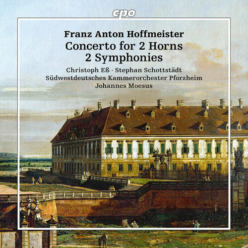 Hoffmeister / Schottstadt / Ess: Hoffmeister: Concertos for 2 Horns; 2 Symphonies