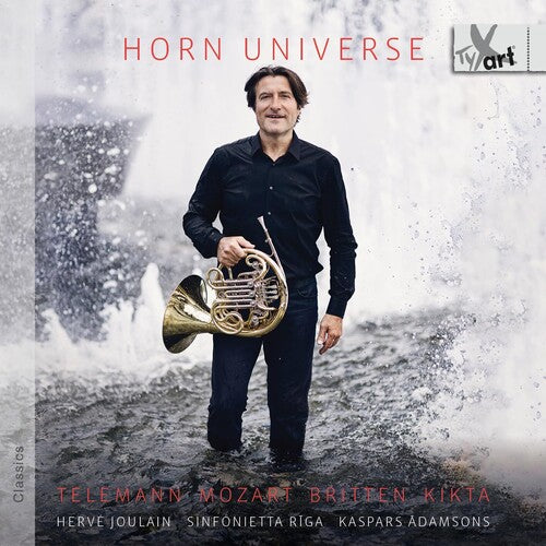 Britten / Kikta / Mozart / Joulain: Telemann, Mozart, Britten & Kikta: Horn Universe – Works for Horn, Tenor & Orchestra