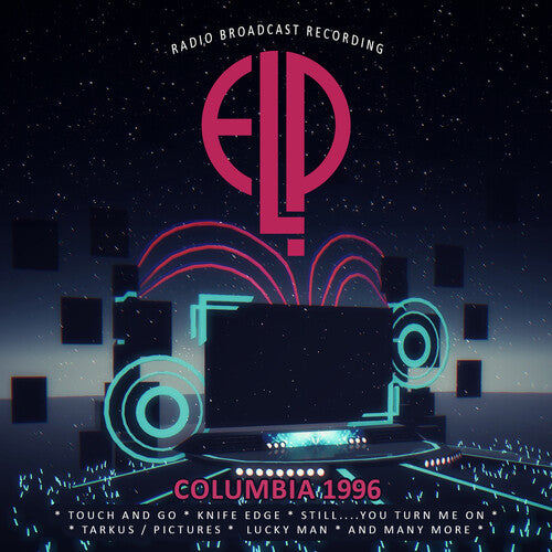 Emerson, Lake & Palmer: Columbia 1996 / Radio Broadcast