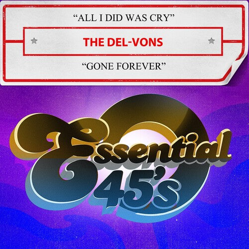 Del-Vons, the: All I Did Was Cry / Gone Forever (Digital 45)