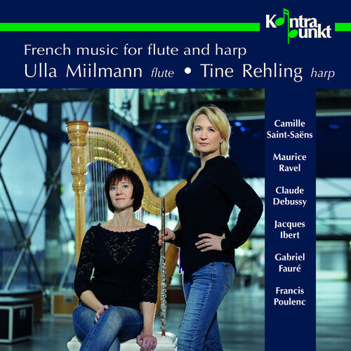 Miilmann, Ulla / Tine, Rehling: Frensh Music For Flute & Har