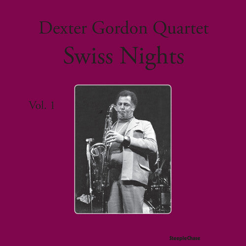 Gordon, Dexter: Swiss Nights, Vol. 1