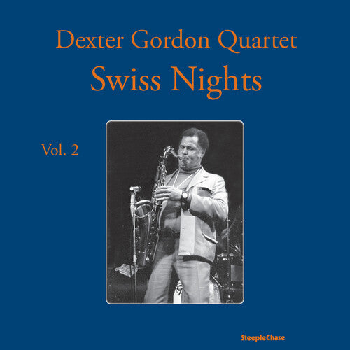 Gordon, Dexter: Swiss Nights, Vol. 2