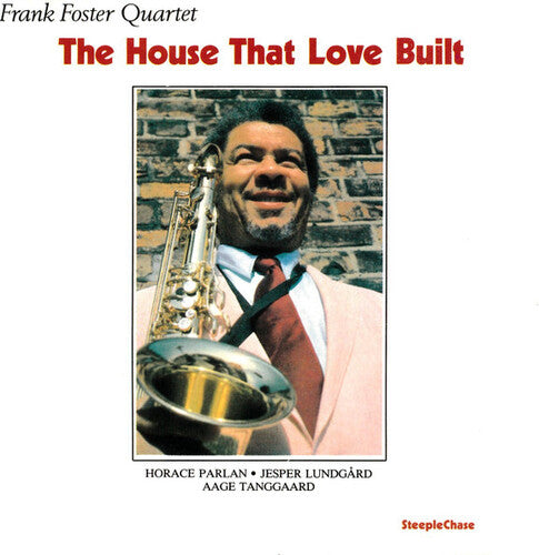 Foster, Frank: The House That Love Built