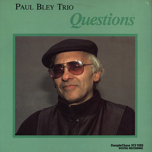 Bley, Paul: Questions