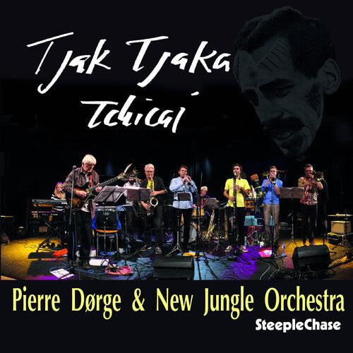 Dorge, Pierre: Tjak Tjaka Tchicai