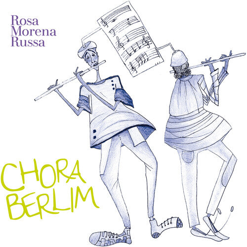 Russa, Rosa Morena: Chora Berlim