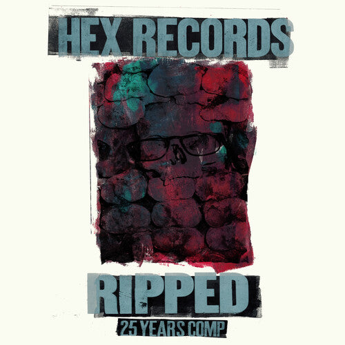 Ripped: Hex Records 25 Year Anniversary Comp / Var: Ripped: Hex Records 25 Year Anniversary Comp.