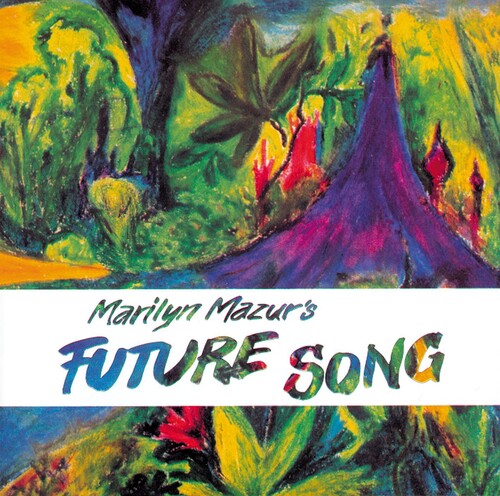 Mazur, Marilyn: Future Song