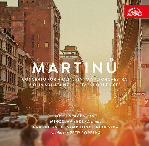 Martinu / Sekera / Prague Radio Symphony Orchestra: Concerto for Violin & Piano Violin Sonata No. 3