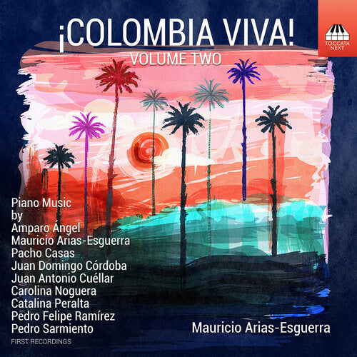 Angel / Cordoba / Arias-Esguerra: Colombia Viva Vol. 2 - Piano Music