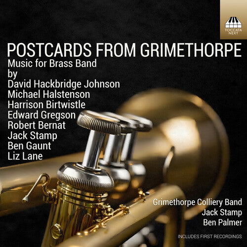 Bernat / Birtwistle / Grimethorpe Colliery Band: Postcards from Grimethorpe - Music for Brass Band