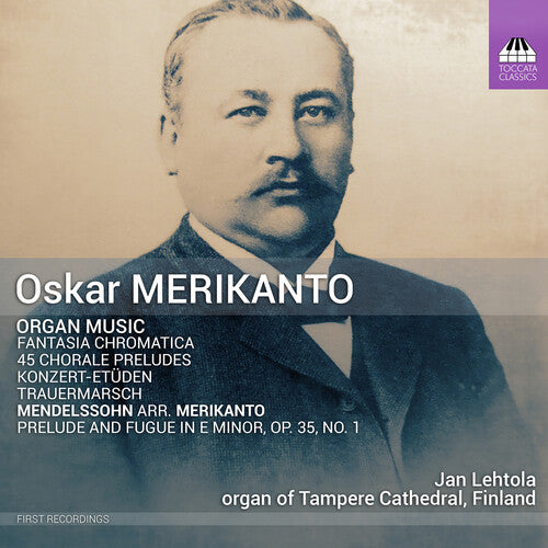 Merikanto / Mendelssohn / Lehtola: Organ Music