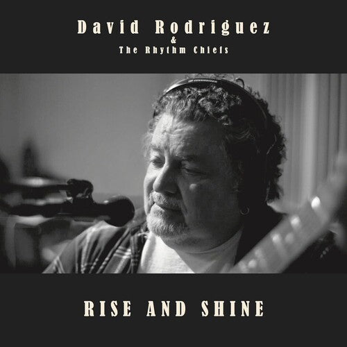 Rodriguez, David & the Rhythm Chiefs: Rise & Shine