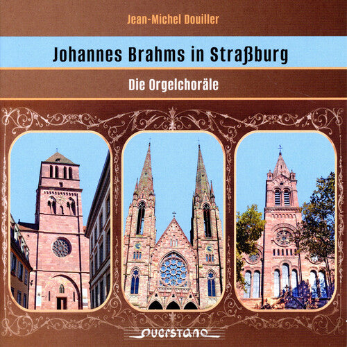 Brahms / Busch / Douiller: Brahms in Strassbourg - the Organ Chorales