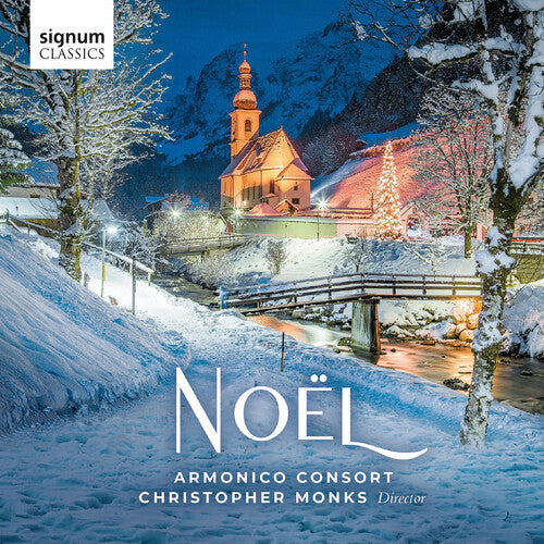 Chilcott / Darke / Armonico Consort: Noel