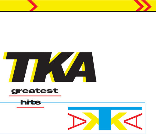 TKA: Greatest Hits