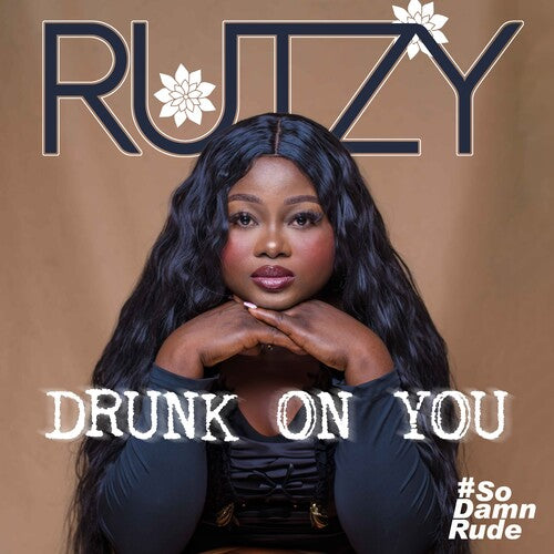 Rutzy: Drunk On You