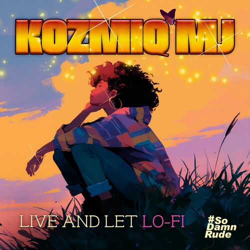 Kosmiq Mj: Live And Let Lo-fi