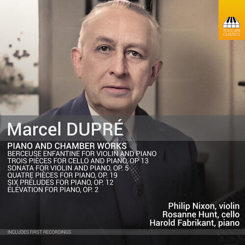 Dupre / Nixon / Fabrikant: Dupre: Piano & Chamber Works