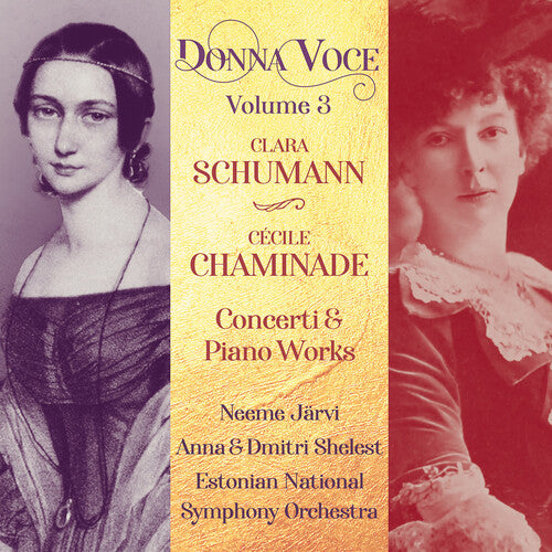 Chaminade / Schumann / Shelest: C. Schumann & Chaminade: Concerti & Piano Works - Donna Voce, Vol.  3