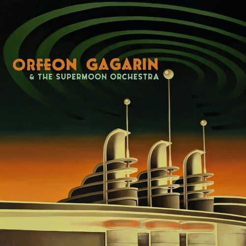 Orfeon Gagarin: Orfeon Gagarin And The Supermoon Orchestra