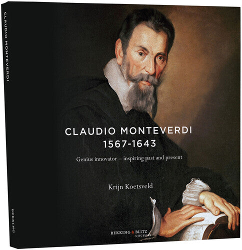 Monteverdi / Koetsveld / Le Nuove Musiche: Monteverdi: Genius innovator - inspiring past & present