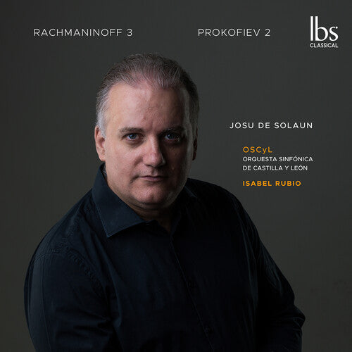 Rachmaninoff / Prokofiev / Josu De Solaun: Rachmaninoff 3 - Prokofiev 2