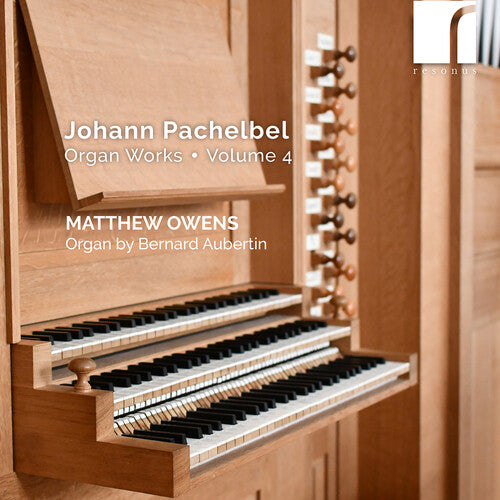 Pachelbel / Owens: Pachelbel: Organ Works, Vol. 4