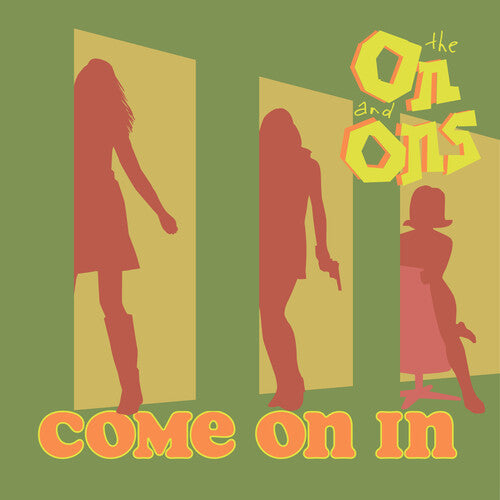 On & Ons: Come On In