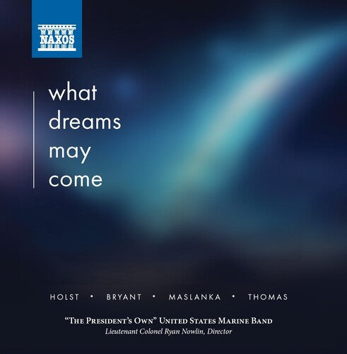 United States Marine Band: What Dreams May Come