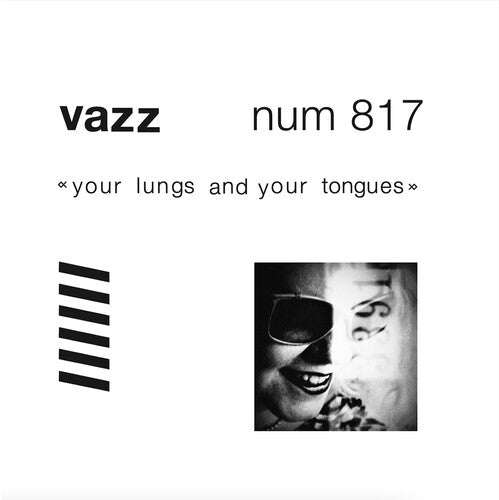 Vazz: Your Lungs and Your Tongues