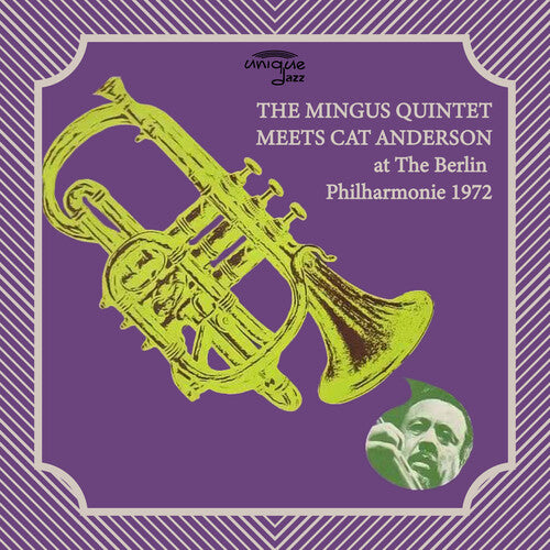 Mingus, Charlie: The Mingus Quintet Meets Cat Anderson at The Berlin Philharmonie 1972