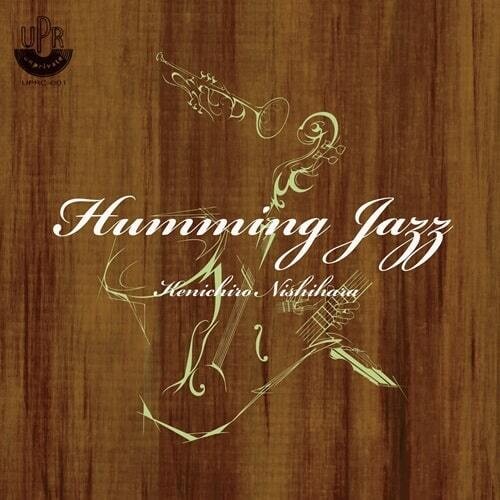 Nishihara, Kenichiro: Humming Jazz