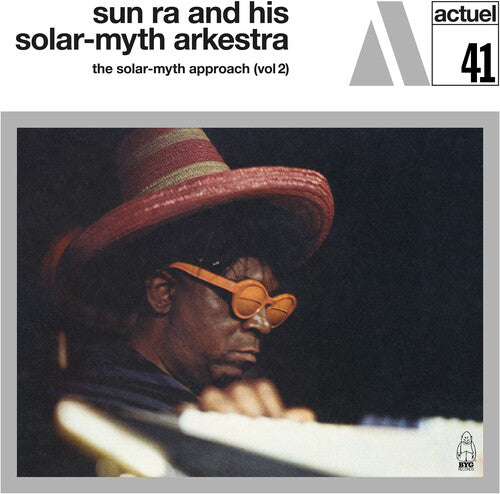 Sun Ra & His Solar-Myth Arkestra: The Solar-Myth Approach Vol. 2